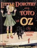 LITTLE DOROTHY AND TOTO OF OZ ALSO THE COWARDLY LION AND THE HUNGRY TIGER OF OZ PDF电子版封面 L. FRANK BAUM