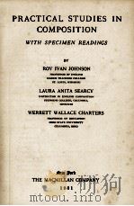 PRACTICAL STUDIES IN COMPOSITION WITH SPECIMEN READINGS（1931 PDF版）