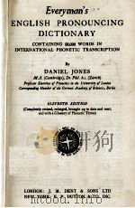 EVERYMAN'S ENGLISH PRONOUNCING DICTIONARY ELEVENTH EDITION PDF电子版封面 DANIEL JONES