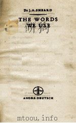 The Words We Use 1954 PDF电子版封面