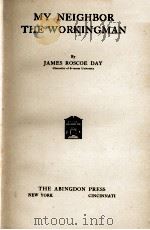 MY NEIGHBOR THE WORKINGMAN（1920 PDF版）
