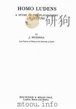 HOMO LEDENS:A STUDY OF THE PALY-ELEMENT IN CULTURE 1980 PDF电子版封面 0710005784 J.HUIZINGA
