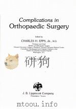 Complications in Orthopaedic Surgery Volume One PDF电子版封面 CHARLES H.EPPS