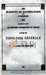 ACTUALITES SCIENTIFIQUES ET INDUSTRIELLES 1196 ELEMENTS DE MATHEMATIQUE XVI LES STRUCTURES FONDAMENT 1953 PDF电子版封面 N. BOURBAKI