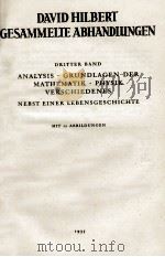 DAVID HILBERT GESAMMELTE ABHANDLUNGEN DRITTER BAND MIT 12 ABBILDUNGEN UND EINEM BILDNIS（1935 PDF版）