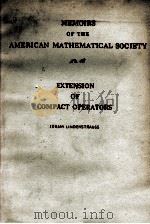MEMOIRS OF THE AMERICAN MATHEMATICAL SOCIETY NO.48 EXTENSION OF COMPACT OPERATORS（ PDF版）