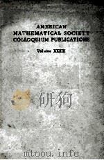 AMERICAN MATHEMATICAL SOCIETY COLLOQUIUM PUBLICATIONS VOLUME XXXIII 1950 PDF电子版封面