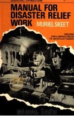 Manual For Disaster Relief Work Muriel Skeet PDF电子版封面 0443014930