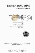 BROKEN LONG BONE Its Bionomics and Man PDF电子版封面 ROBERT T.McEL VENNY