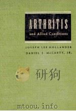 ARTHRITIS and Allied Conditions A TEXTBOOK OF RHEUMATOLOGY Eighth Edition PDF电子版封面 0812103920 JOSEPH LEE HOLLANDER DANIEL J