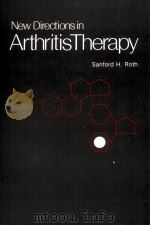 New Directions in Arthritis Therapy PDF电子版封面 0884161889 Sanford H.Roth