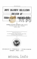 JOINT LIGAMENT RELAXATION TREATED BY FIBRO-OSSEOUS PROLIFERATION SECOND EDITION PDF电子版封面