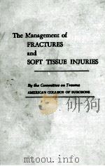 The Management of FRACTURES and SOFT TISSUE INJURIES PDF电子版封面