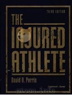 THE IN JURED ATHLETE PDF电子版封面 0397515340 Dauid H.Perrin