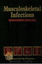 MUSCULOSKELETAL INFECTIONS PDF电子版封面 WILLIAM J.GILLESPLE·SYDNEY NAD
