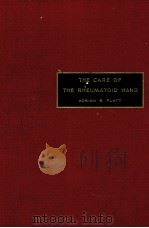 TEH CARE OF TEH RHEUMATOID HAND PDF电子版封面 ADRIAN E.FLATT
