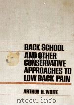 back school and other conservative approaches to low back pain PDF电子版封面 0801654238 arthur h.white