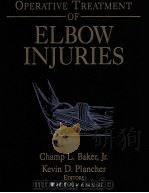 OPERATIVE TREATMENT OF ELBOW INJURIES PDF电子版封面 7506247631 CHAMP L.BAKER,JR.KEVIN D.PLANC