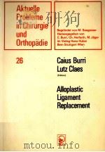 Alloplastic Ligament Replacement PDF电子版封面