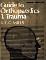 Guide to Orthopaedics 1.Trauma PDF电子版封面