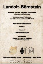 LANDOLT-BORNSTEIN GROUPPE III:CRYSTAL AND SOLID STATE PHYSICS VOLUME 17 SEMICONDUCTORS EDITORS:O.MAD（1982 PDF版）