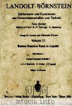 LANDOLT-BORNSTEIN GROUPPE II:ATOMIC AND MOLECULAR PHYSICS VOLUME 13 RADICAL REACTION RATES IN LIQUID（1984 PDF版）