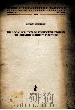 THE LOCAL SOLUTION OF COEFFICIENT PROBLEM FOR BOUNDED SCLICHT FUNCTIONS 1960 PDF电子版封面