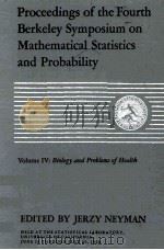 PROCEEDINGS OF THE FOURTH BERKELEY SYMPOSIUM ON MATHEMATICAL STATISTICS AND PROBABILITY VOLUME IV CO（1961 PDF版）