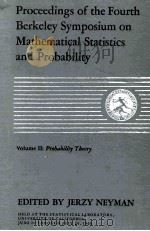 PROCEEDINGS OF THE FOURTH BERKELEY SYMPOSIUM ON MATHEMATICAL STATISTICS AND PROBABILITY VOLUME II CO 1961 PDF电子版封面 JERZY NEYMAN