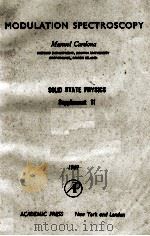 MODULATION SPECTROSCOPY SOLID STATE PHYSICS SUPPLEMENT 11（1969 PDF版）