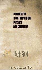 PROGRESS IN HIGH TEMPERATURE PHYSICS AND CHEMISTRY VOLUME 3（1969 PDF版）