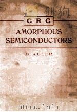 CRC AMORPHOUS SEMICONDUCTORS 1972 PDF电子版封面 DAVID ADLER