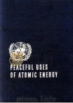 PROCEEDINGS OF THE SECOND UNITED NATIONS INTERNATIONAL CONFERENCE ON THE PEACEFUL USES OF ATOMIC ENE（1958 PDF版）