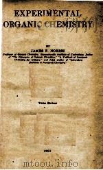 EXPERIMENTAL ORGANIC CHEMISTRY THIRD EITION 1933 PDF电子版封面 JAMES F. NORRIS