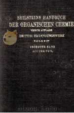 BEILSTEINS HANDBUCH DER ORGANISCHEN CHEMIE VIERTE AUFLAGE DRITTES ERGANZUNGSWERK SECHSTER BAND ACHTE（1967 PDF版）