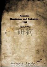 AROMATICS MANUFACTURE AND DERIVATIVES 1968 THIRTY FIVE DOLLARS 1968 PDF电子版封面