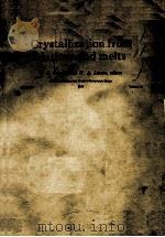 CRYSTALLIZATION FROM SOLUTIONS AND MELTS CHEMICAL ENGINEERING PROGRESS SYMPOSIUM SERIES NUMBER 95 19 1969 PDF电子版封面 J. A. PALERMO AND M. A. LARSON