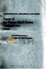INTERNATIONAL GEOLOGICAL CONGRESS REPORT OF THE TWENTY-THIRD SESSION CZECHOSLOVAKIA 1968 PROCEEDINGS（1968 PDF版）