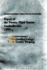 INTERNATIONAL GEOLOGICAL CONGRESS REPORT OF THE TWENTY-THIRD SESSION CZECHOSLOVAKIA 1968 PROCEEDINGS 1968 PDF电子版封面