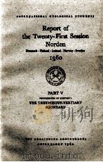 REPORT OF THE TWENTY-FIRST SESSION NORDEN 1960 PART III PRE-QUATERNARY ABSOLUTE AGE DETERMINATION 1960 PDF电子版封面