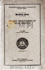 SMITHSONIAN MISCELLANEOUS COLLECTIONS WEATHER PREDETERMINED BY SOLAR VARIATION 1944 PDF电子版封面 G. G. ABBOT