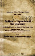 PROBLEMS OF HYDROTHERMAL ORE DEPOSITION WITH 112 FIGURES AND 47 TABLES IN THE TEXT（1970 PDF版）
