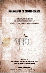 BIBLOGRAPHY OF CHINESE GEOLOGY 1946 PDF电子版封面 T.C.TSENG