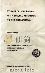 STUDIES OF SOIL FAUNA WITH SPECIAL REFERENCE TO THE COLLEMBOLA 1954 PDF电子版封面 PETER F. BELLINGER