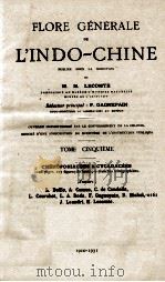 FLORE GENERALE DE L'INDO-CHINE TOME CINQUIEME 1910-1931（1931 PDF版）