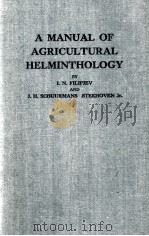 A MANUAL OF AGRICULTURAL HELMINTHOLOGY WITH 460 ILLUSTRATIONS SECOND IMPRESSION（1959 PDF版）