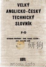 VELKY ANGLICKO-CESKY TECHNICKY SLOVNIK II. DIL F-O 1958 PDF电子版封面