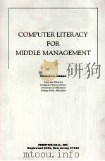 COMPUTER LITERACY FOR MIDDLE MANAGEMENT PDF电子版封面 RUDOLPH E.HIRSCH