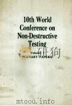 10TH EORLD CONERENCE ON NON-DESTRUCTICE TESTING OVLUME 1（ PDF版）