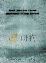 SEVENTH INTERNATIONAL ELECTRONIN MANUFACTURING TECHNOLOGY SYMPOSIUM（ PDF版）